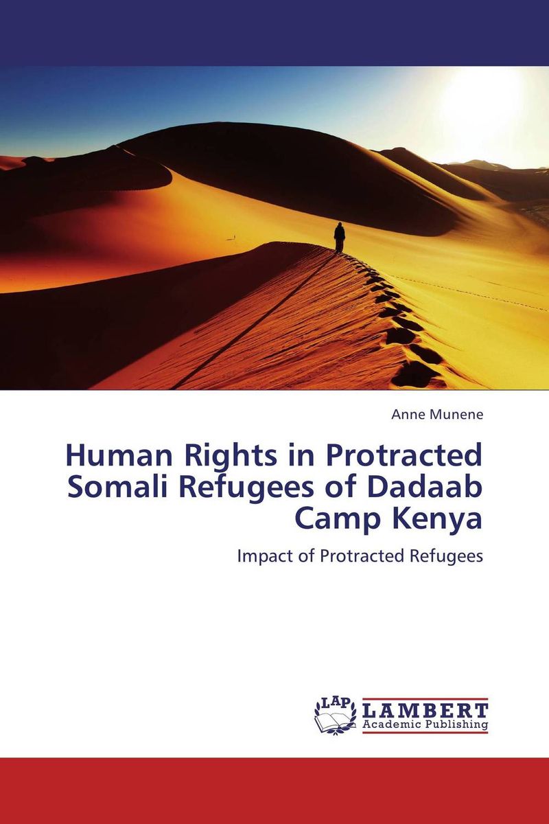 Human Rights in Protracted Somali Refugees of Dadaab Camp Kenya