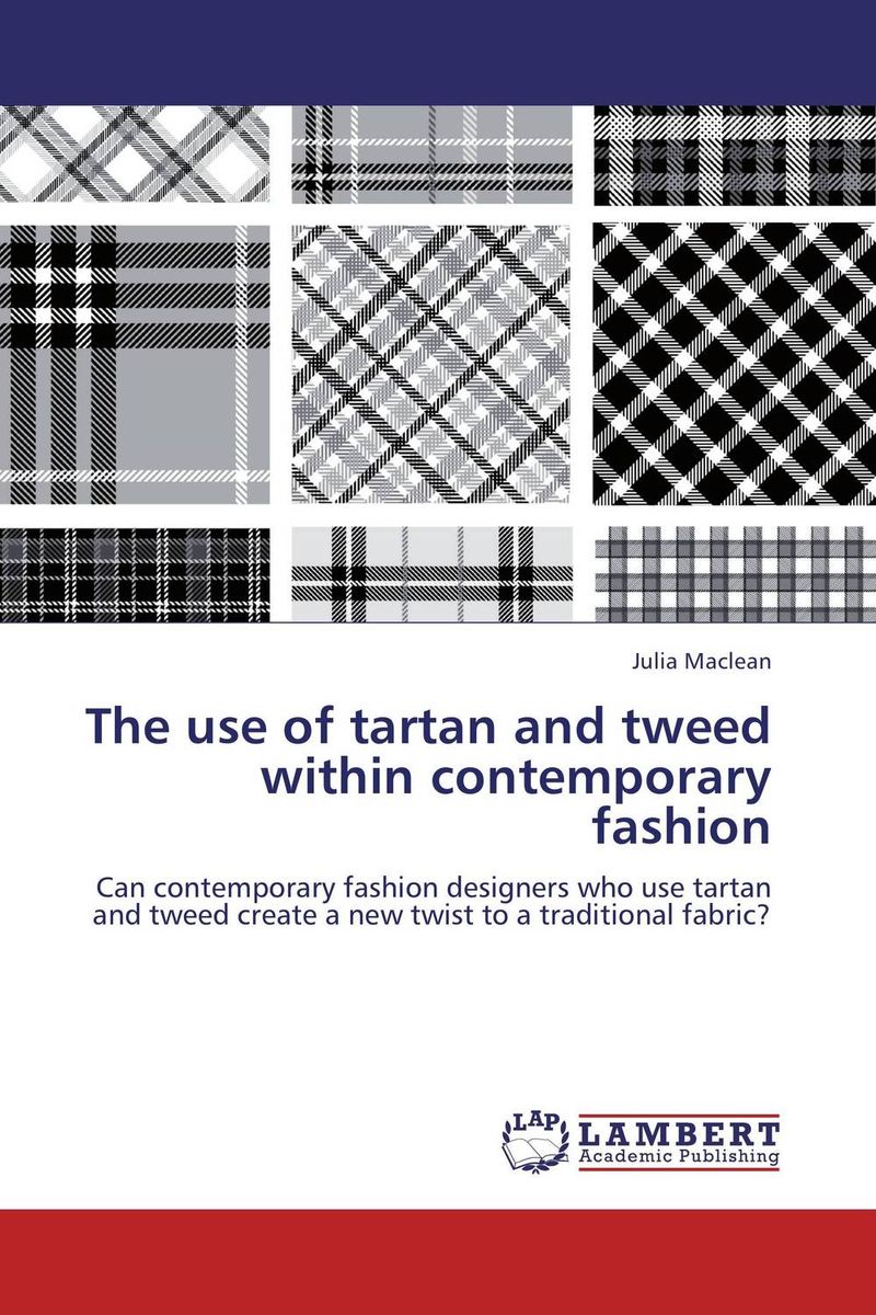 The use of tartan and tweed within contemporary fashion