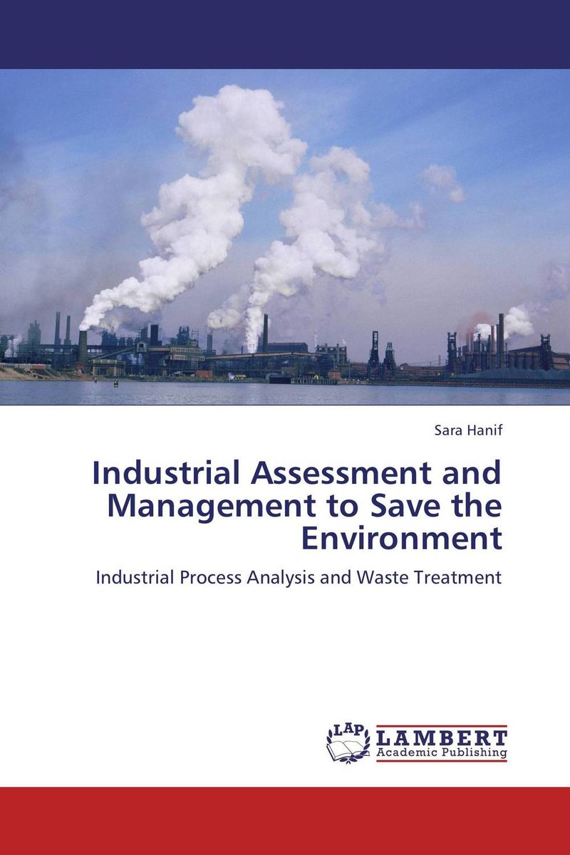 Industrial Assessment and Management to Save the Environment