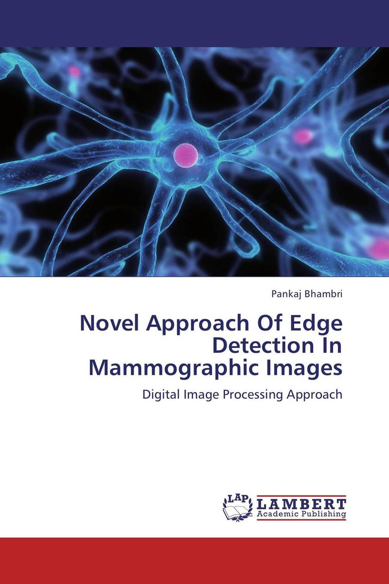 Novel Approach Of Edge Detection In Mammographic Images