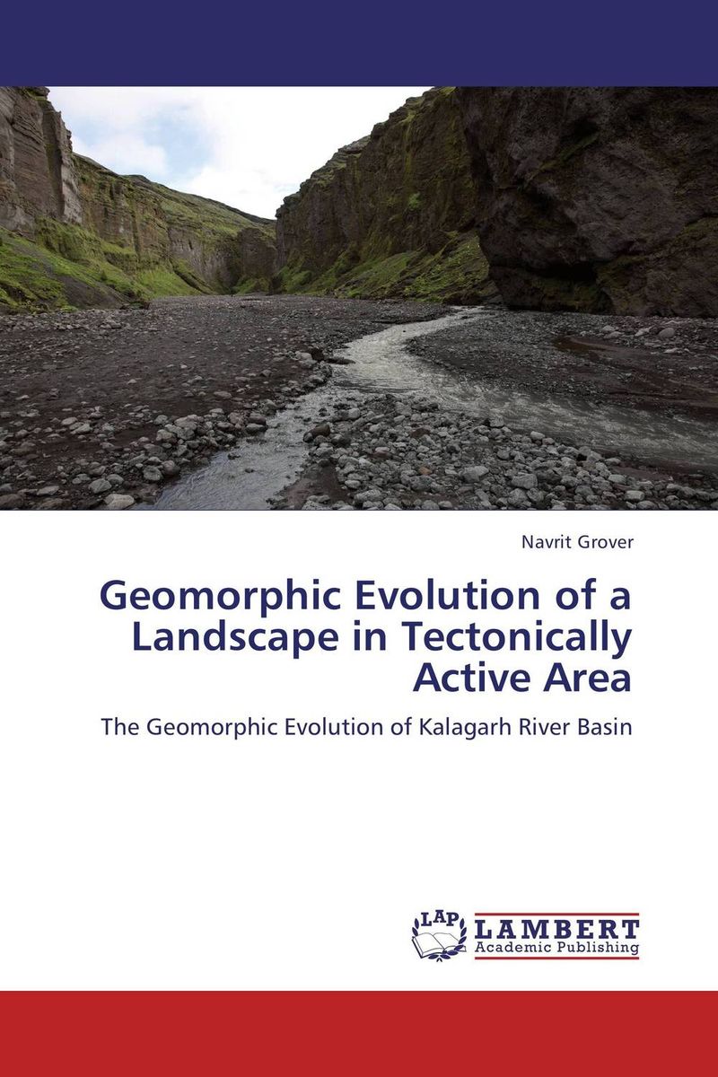 Geomorphic Evolution of a Landscape in Tectonically Active Area