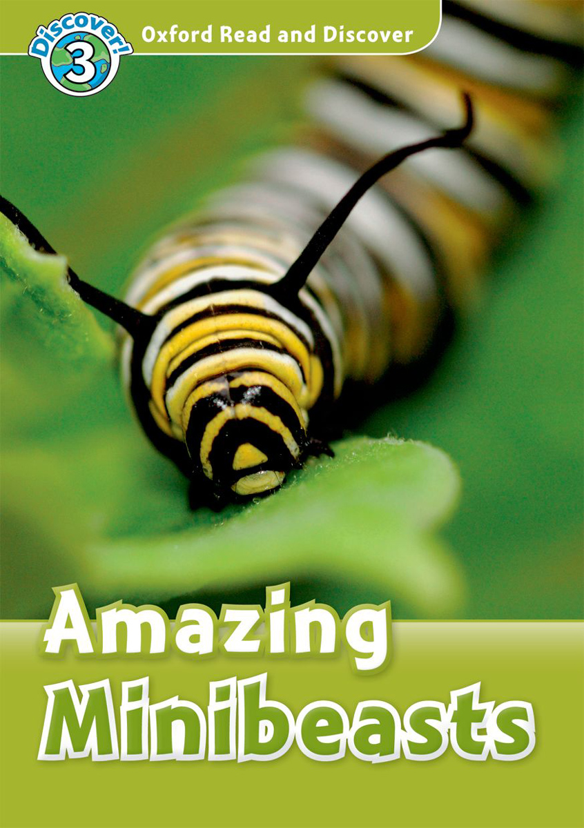 Oxford Read and Discover: Amazing Minibeasts: Level A1 (+ CD)