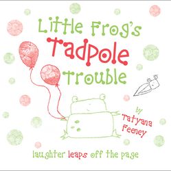 Little Frog`s Tadpole Trouble