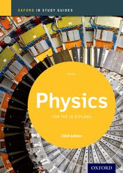 Physics Study Guide 2014 edition: Oxford IB Diploma Programme (2014 ed.)