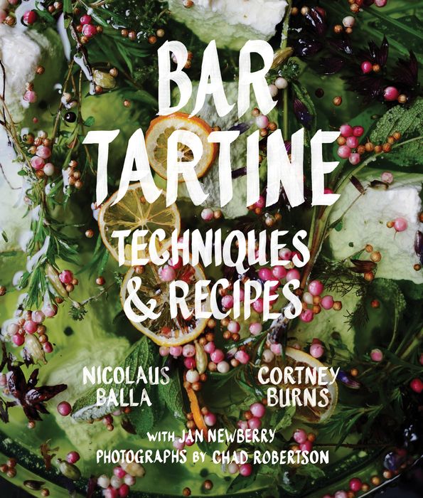 Bar Tartine: Techniques&Recipes