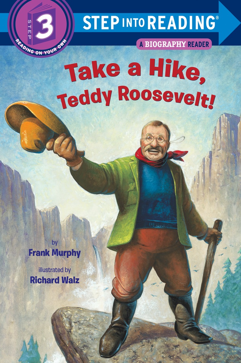 TAKE A HIKE, TEDDY ROOSEVELT!