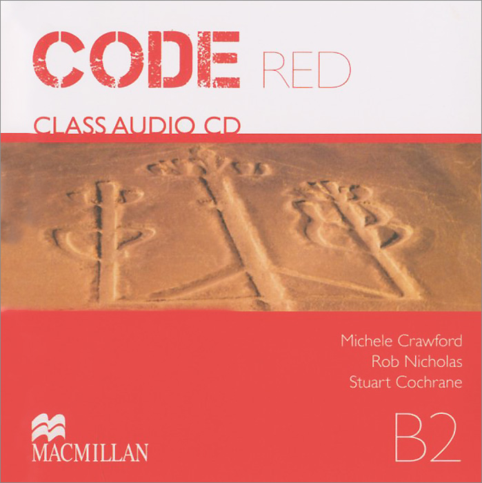 Code Red: Level B2: Class Audio CD: Units1-10 (аудиокурс на CD)