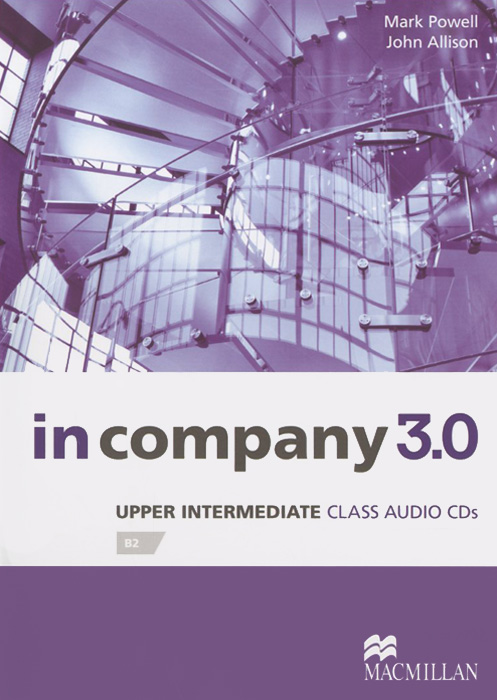 In Company 3. 0: Upper Intermediate: Level B1 (аудиокурс на 2 CD)