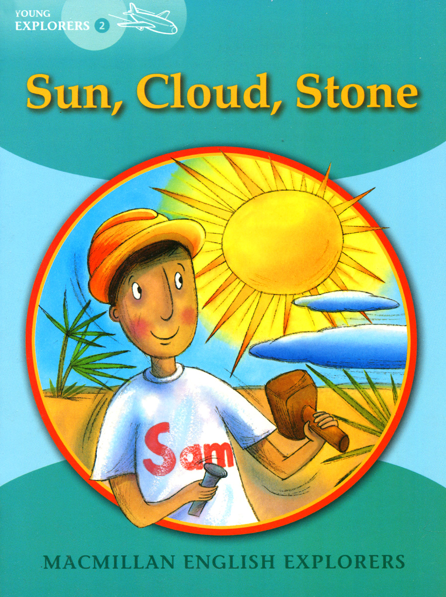 Sun, Cloud, Stone: Young Explorers: Level 2
