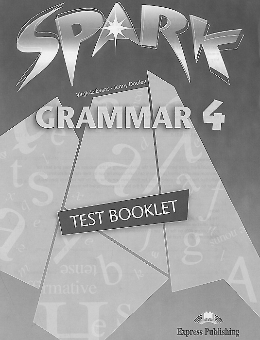Spark 4: Grammar: Test Booklet