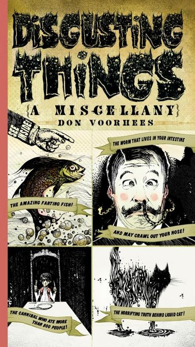Disgusting Things: a Miscellany. Don Voorhees Disgusting Things: a Miscellany. Don Voorhees