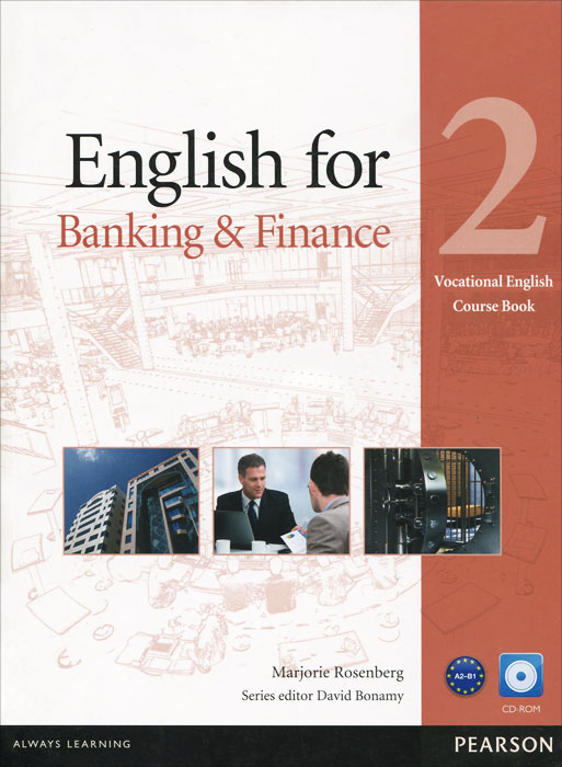 English for Banking&Finance: Level 2: Course Book (+ CD-ROM)