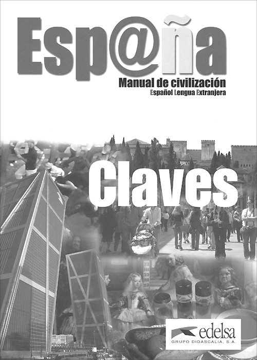 Espana: Manual De Civilizacion: Claves