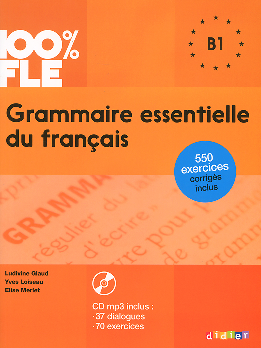 Grammaire essentielle du francais: B1 (+ CD)