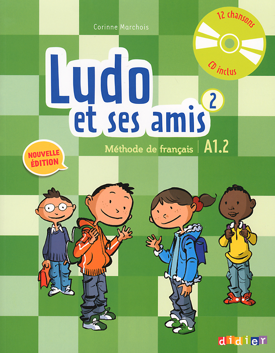 Ludo et ses amis 2: A1. 2: Methode de francais (+ CD)