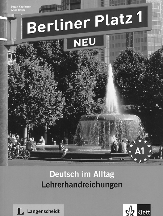 Berliner Platz 1 NEU: Deutsch im Alltag: Lehrerhandreichungen