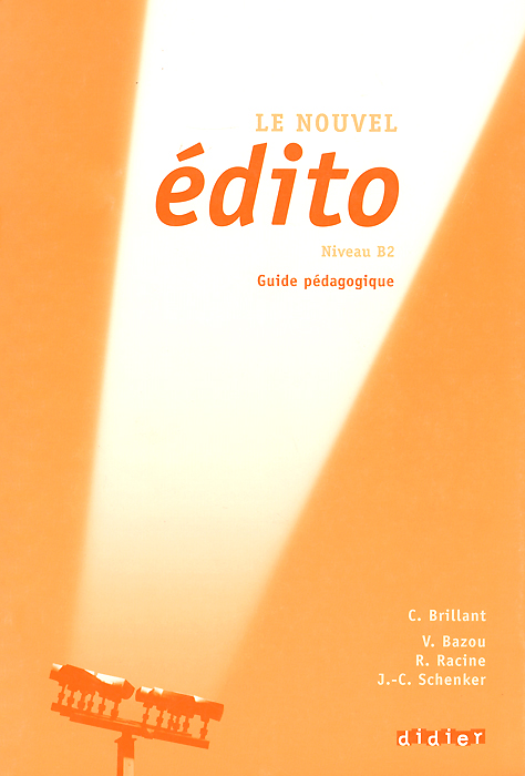 Le nouvel edito: Niveau B2: Guide pedagogique