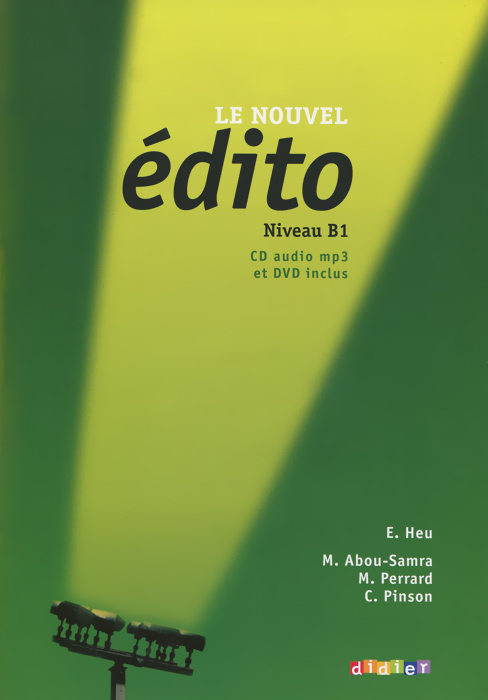 Le Nouvel Edito: Niveau B1: Methode de francais (+ CD, DVD)