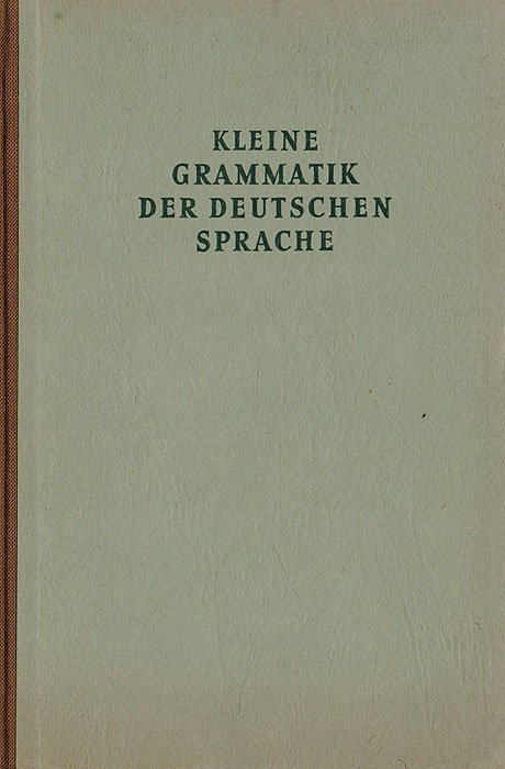 Kleine Grammatik der deutschen Sprache