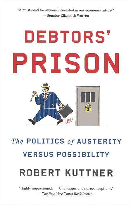Debtors' Prison: The Politics of Austerity Versus Possibility