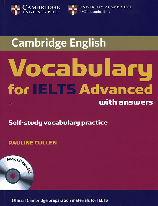 Cambridge: Vocabulary for IELTS Advanced: With Answers (+ CD)