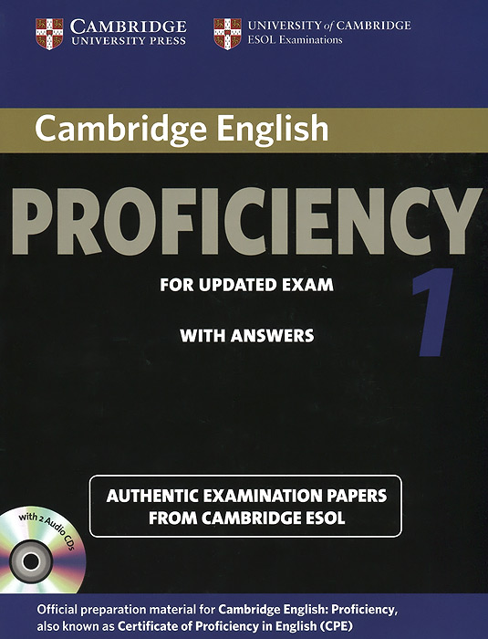 Proficiency for Updated Exam 1: Authentic Examination Papers From Cambridge Esol: With Answers (+2 CD)