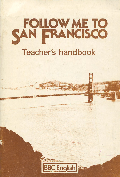 Follow me to San Francisco: Teacher's Handbook