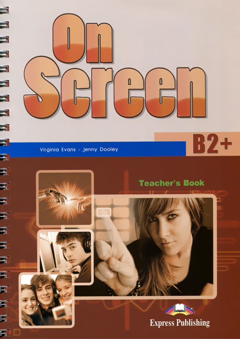 On Screen: Level B2+: Teacher's Book (+ Writing Book and Key)