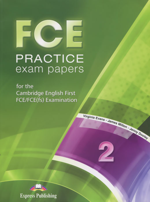 FCE Practice Exam Papers 2: For the Cambridge English First FCE / FCE (fs) Examination
