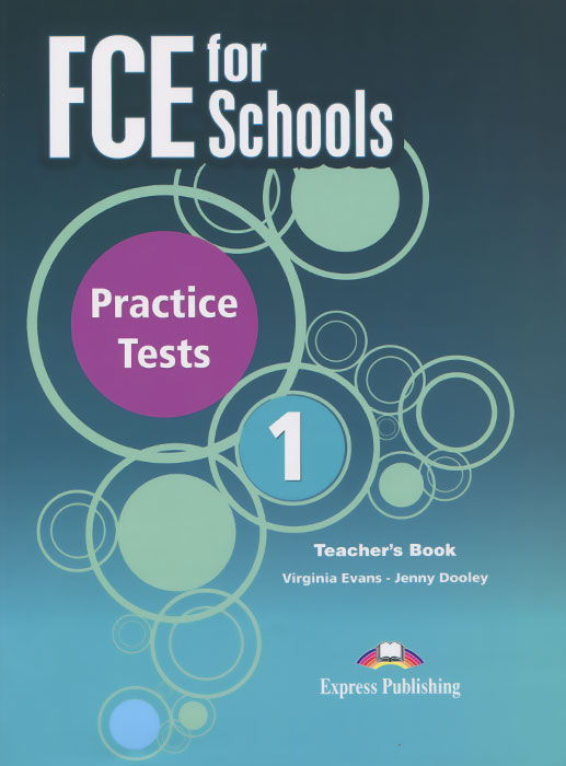 FCE for Schools: Practice Tests 1: Teacher's Book