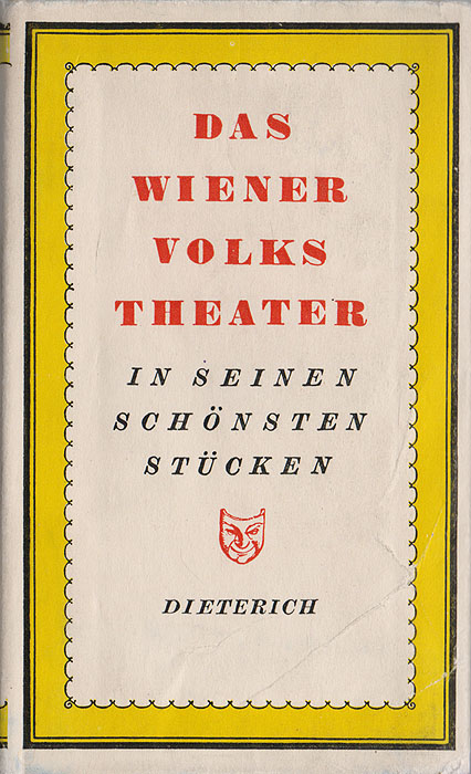 Das Wiener Volkstheater in seinen schoensten Stuecken