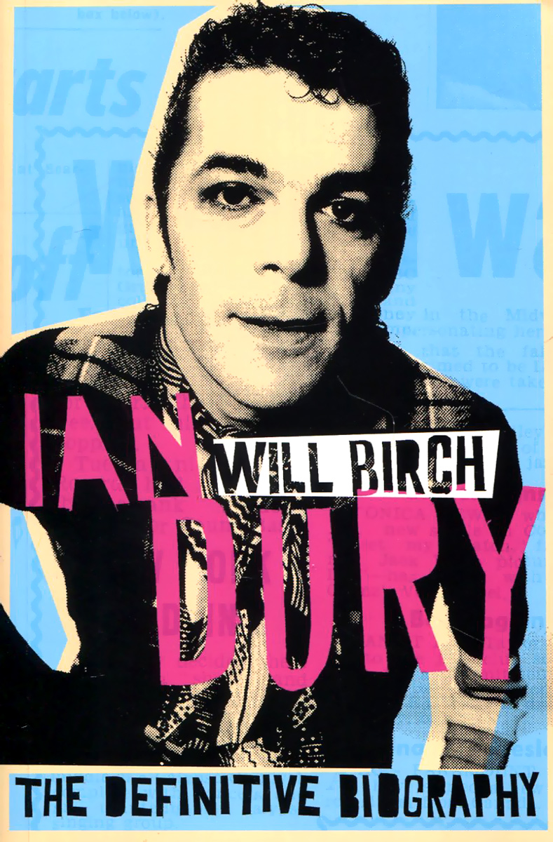 Ian Dury: The Definitive Biography