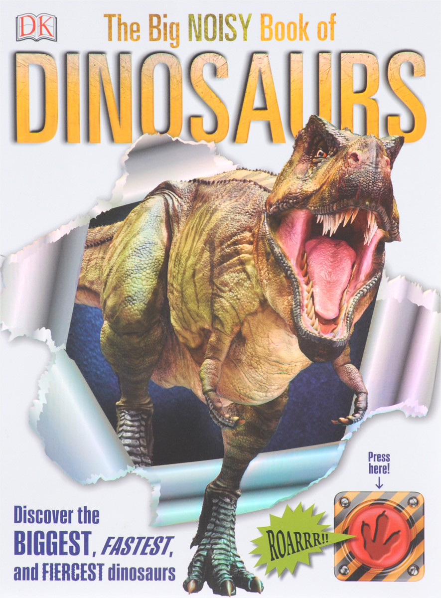 The Big NOISY Book of Dinosaurs