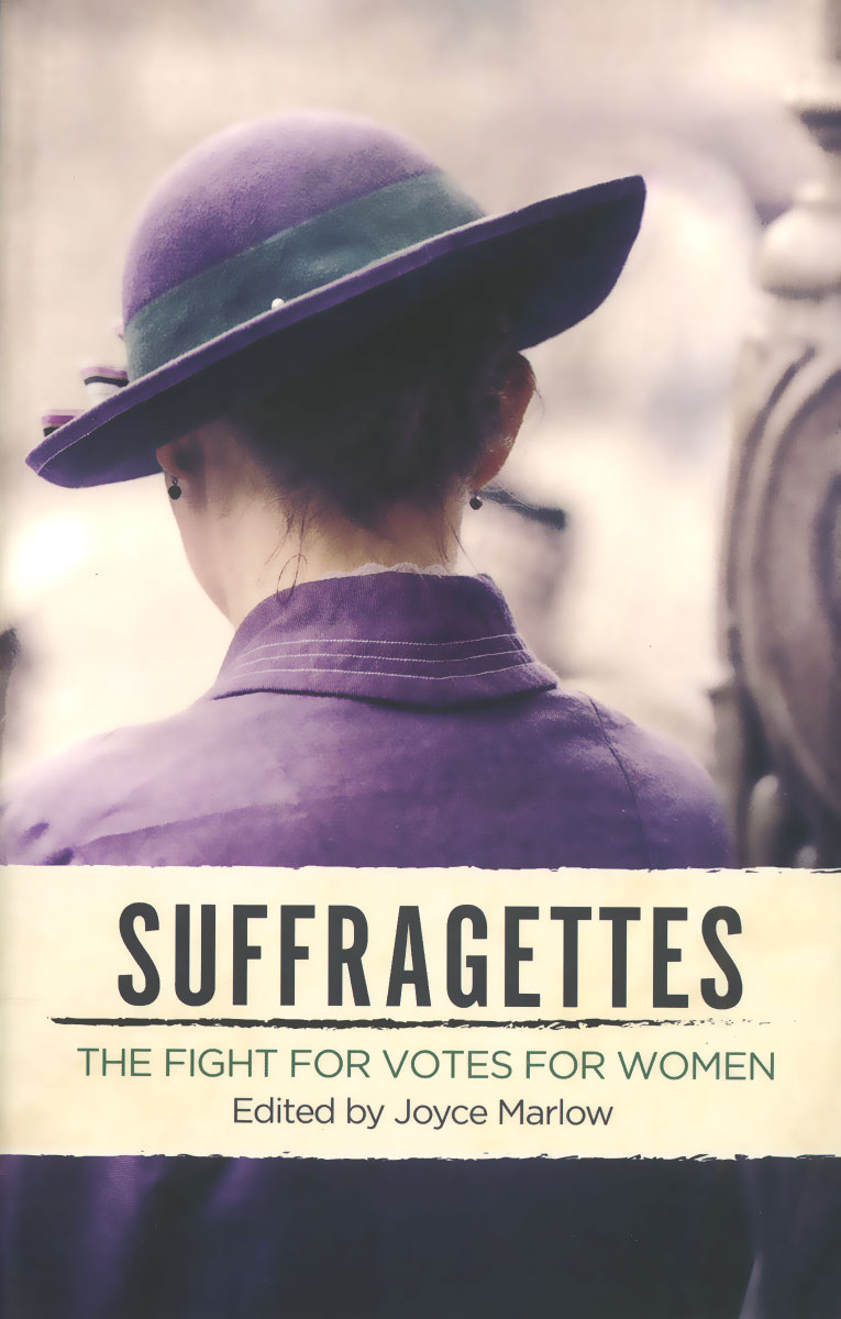 Suffragettes: The Fight for Votes for Women