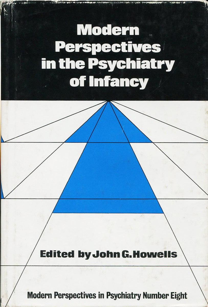 Modern Perspectives in the Psychiatry of Infancy