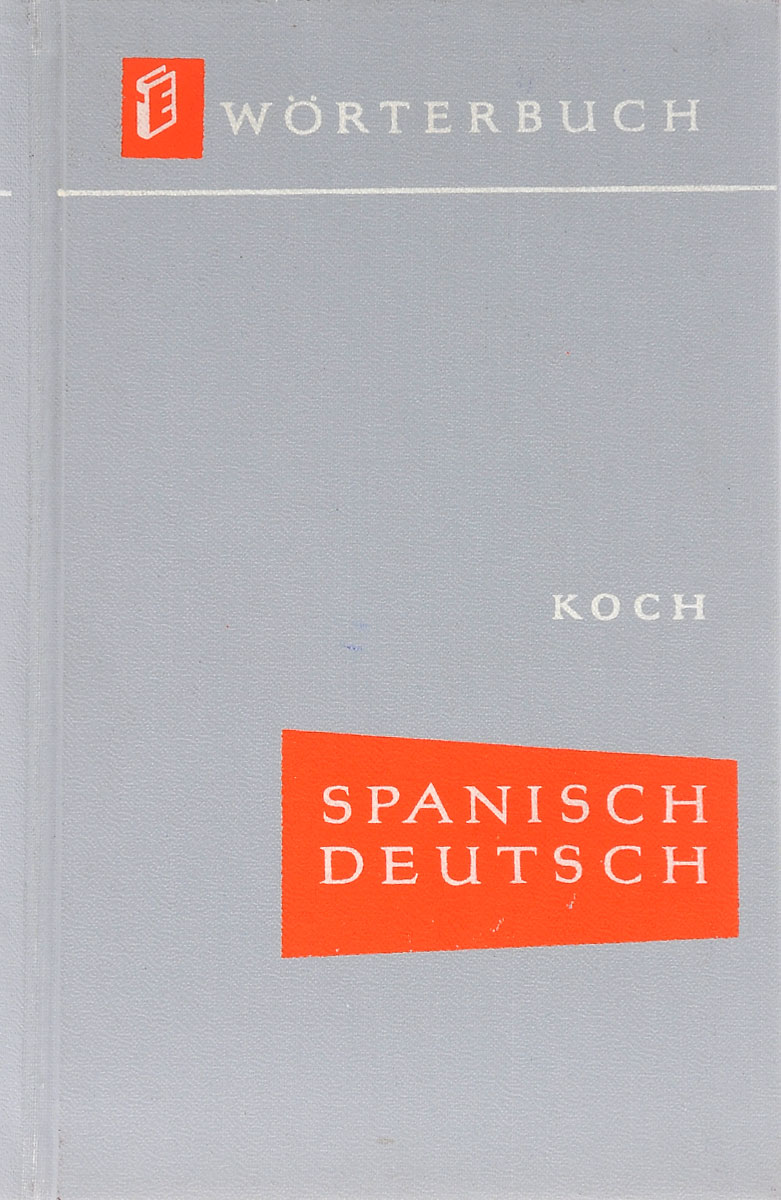 Spanisch-Deutsches Worterbuch / diccionario espanol-aleman