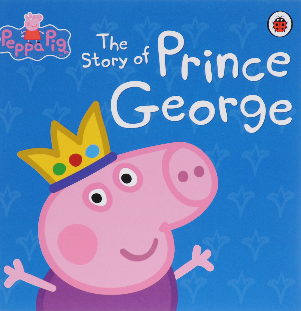 Peppa Pig: The Story of Prince George