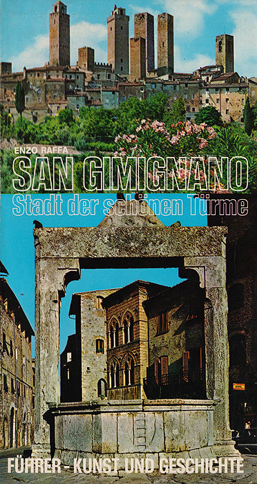 San Gimignano. Stadt der schoenen Tuerme