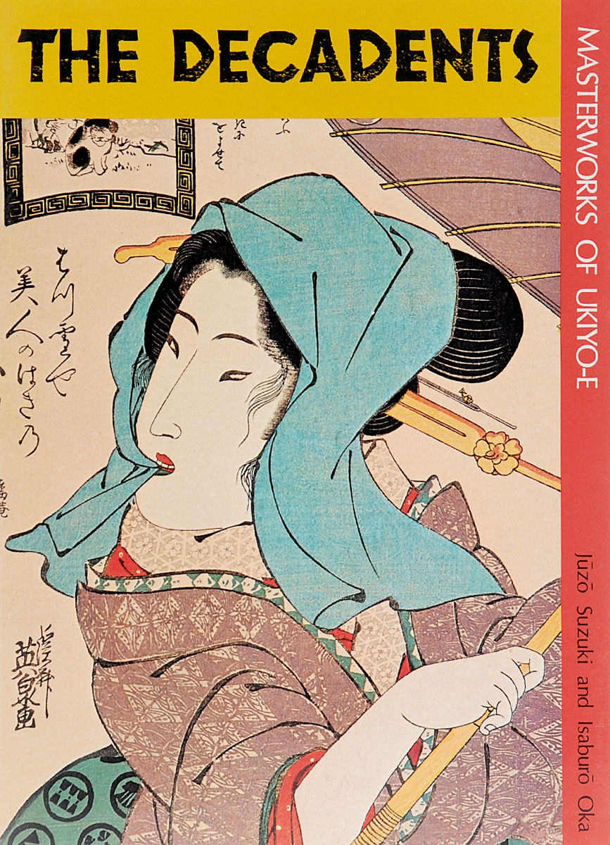 The Decadents: Masterworks of Ukiyo-E