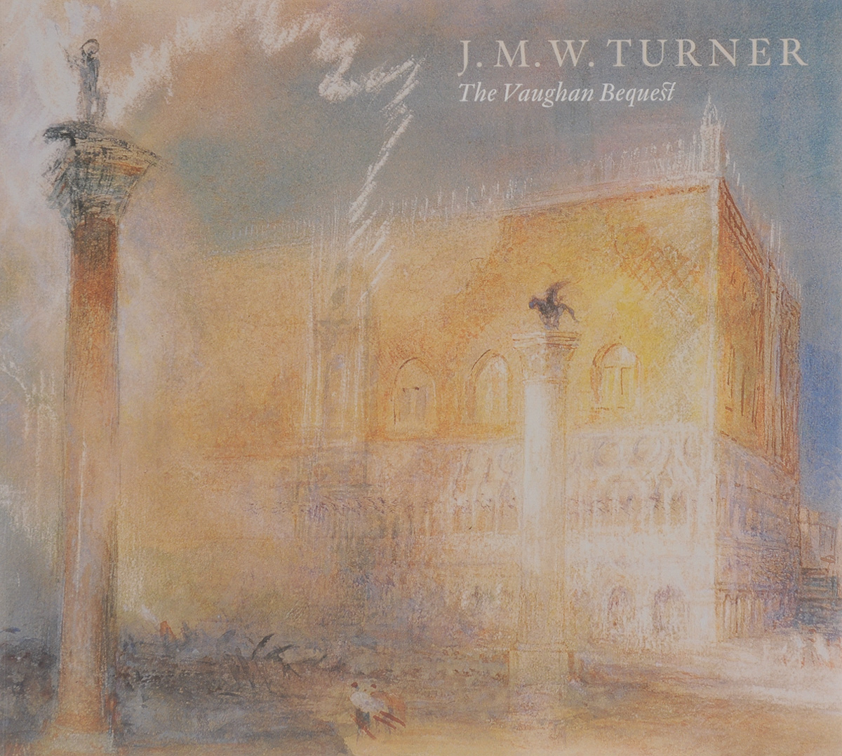 J. M. W. Turner: The Vaughan Bequest