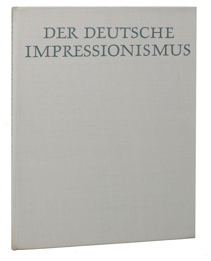 Der Deutsche Impressionismus. Die Hauptmeister in der Malerei