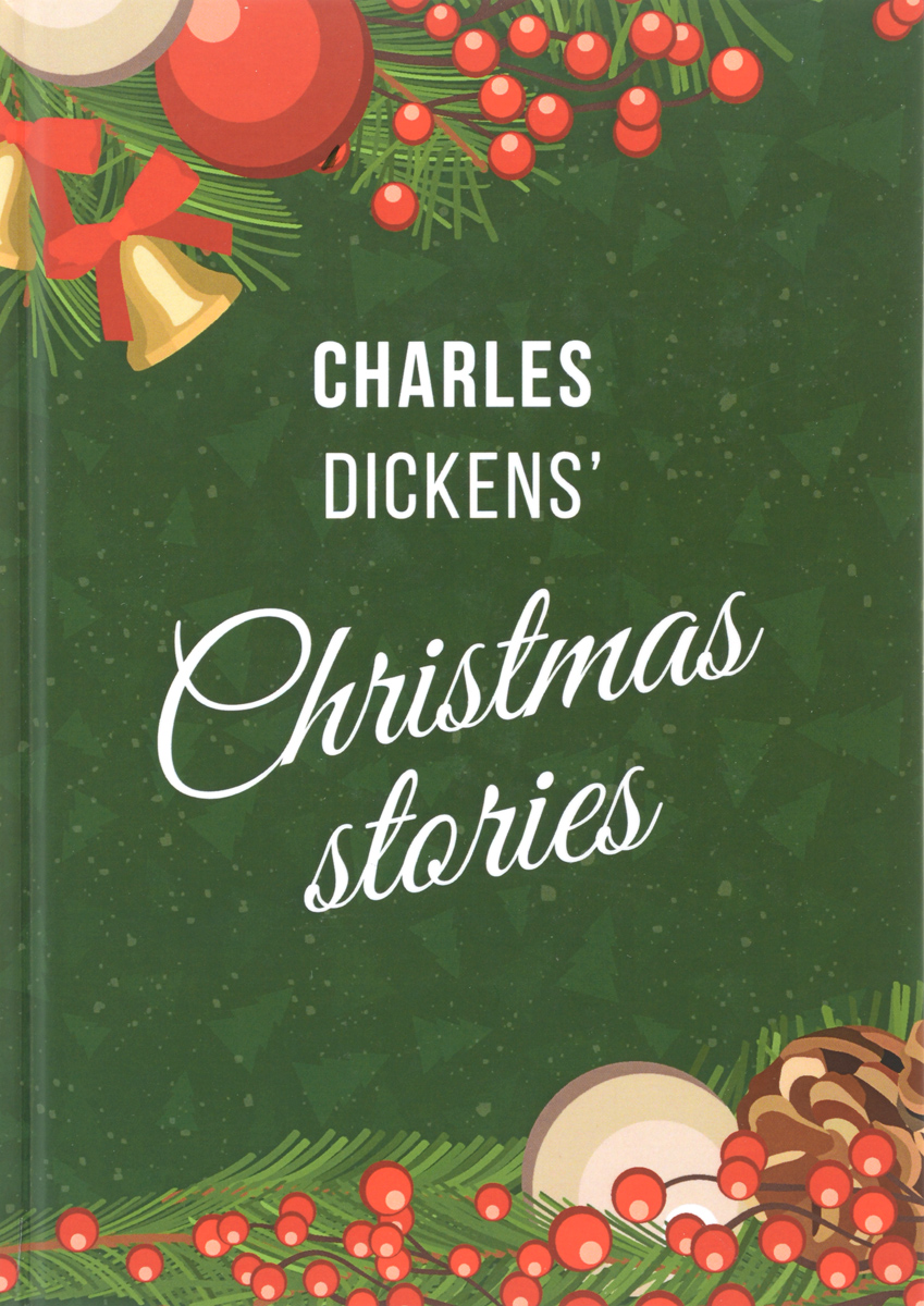 Dickens' Christmas Stories /Рождественнские истории Диккенса