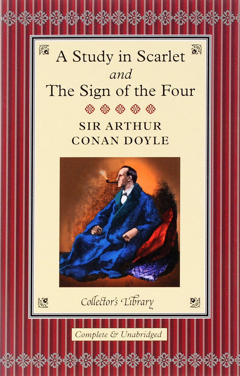 A Study in Scarlet And the Sign of the Four
