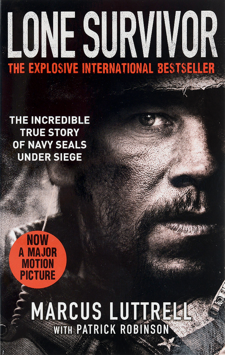 Lone Survivor: The Incredible True Story of Navy Seals Under Siege