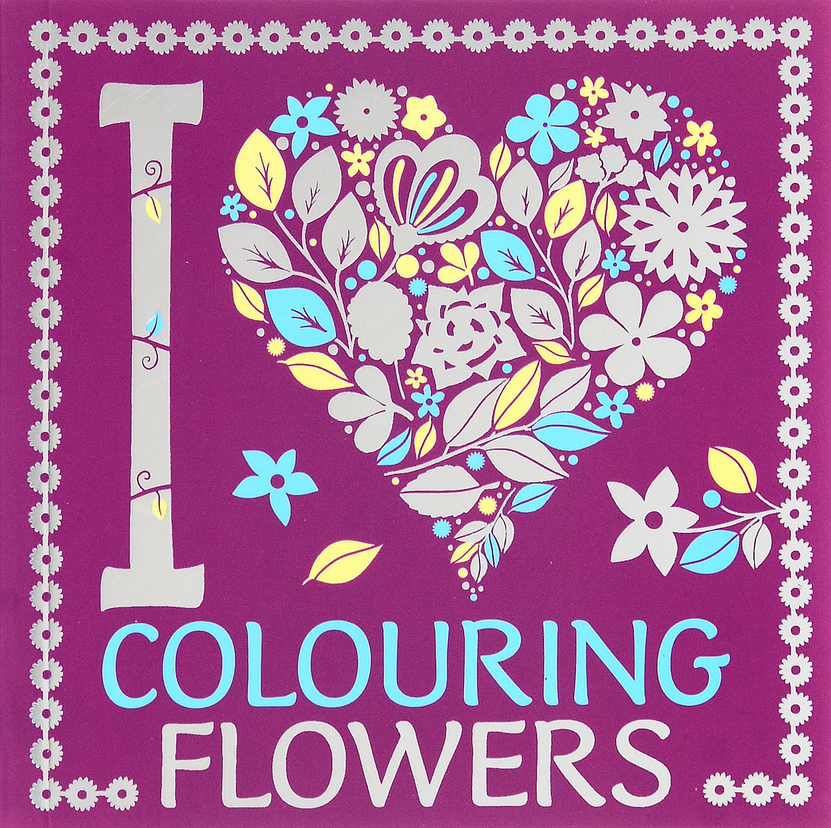 I Heart Colouring Flowers
