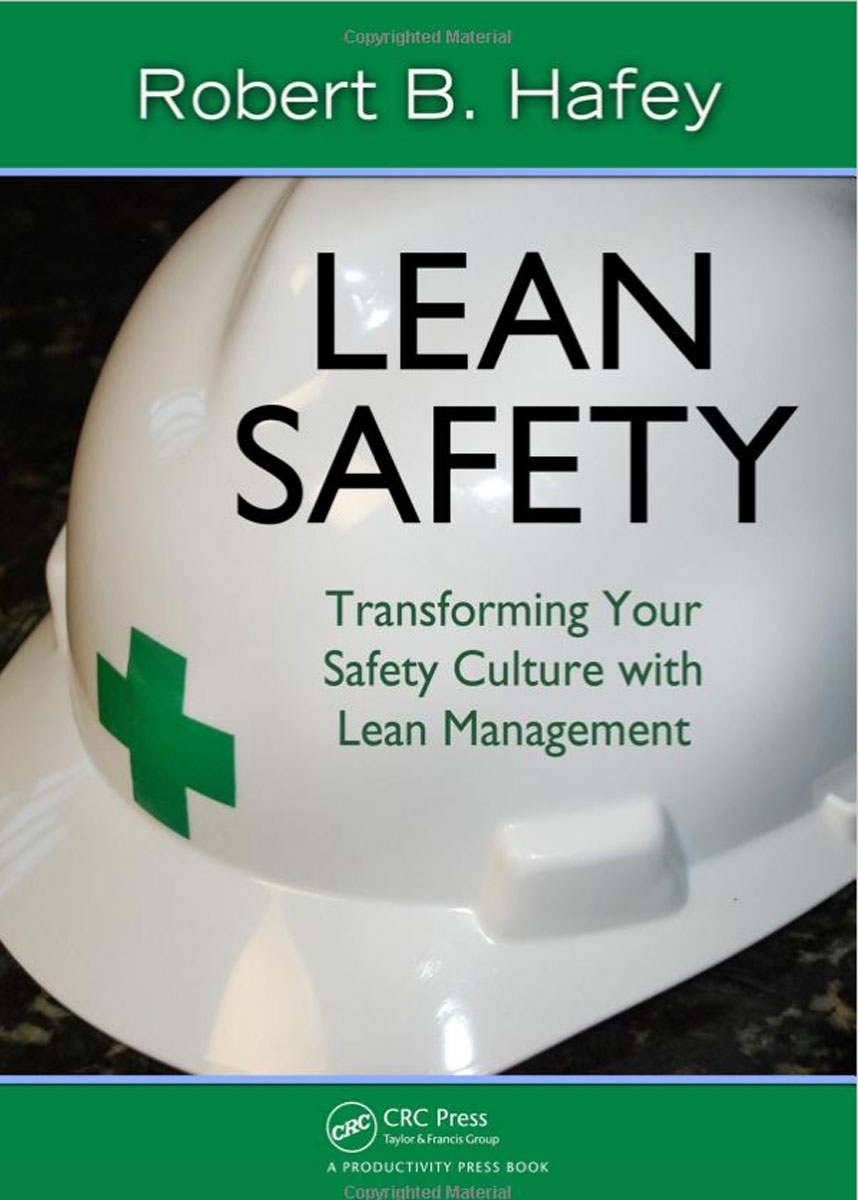 Lean Safety: Transforming Your Safety Culture with Lean Management