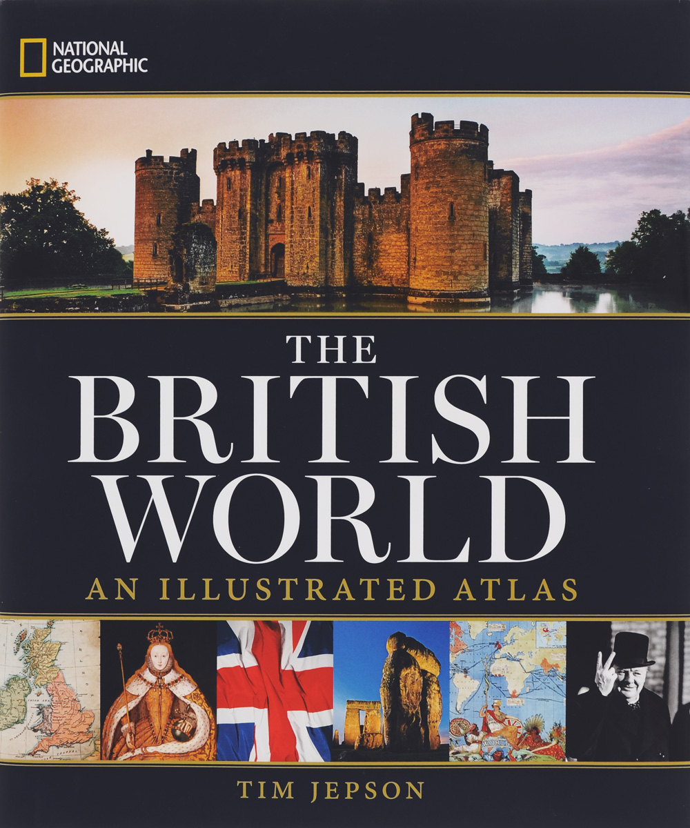 The British World: An Illustrated Atlas
