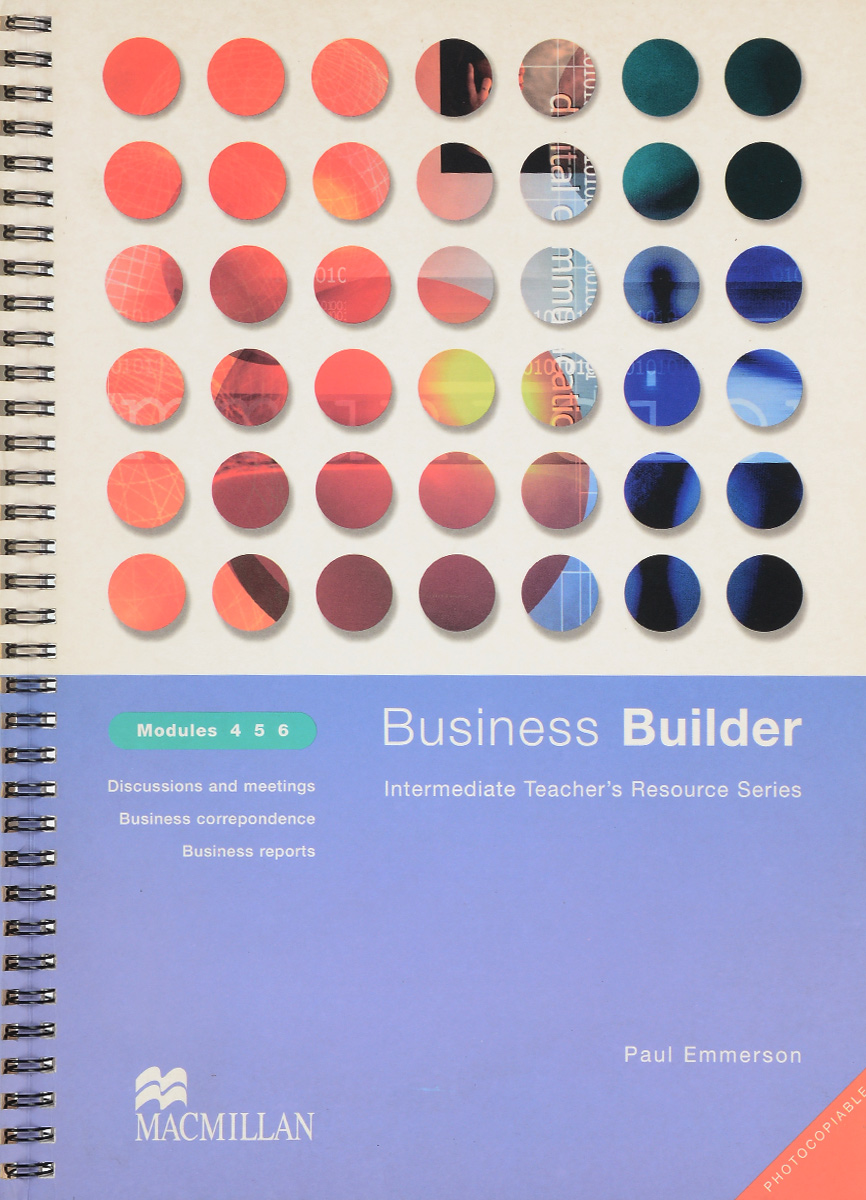 Business Builder: Intermediate Teacher’s Resource Series: Modules 4, 5, 6