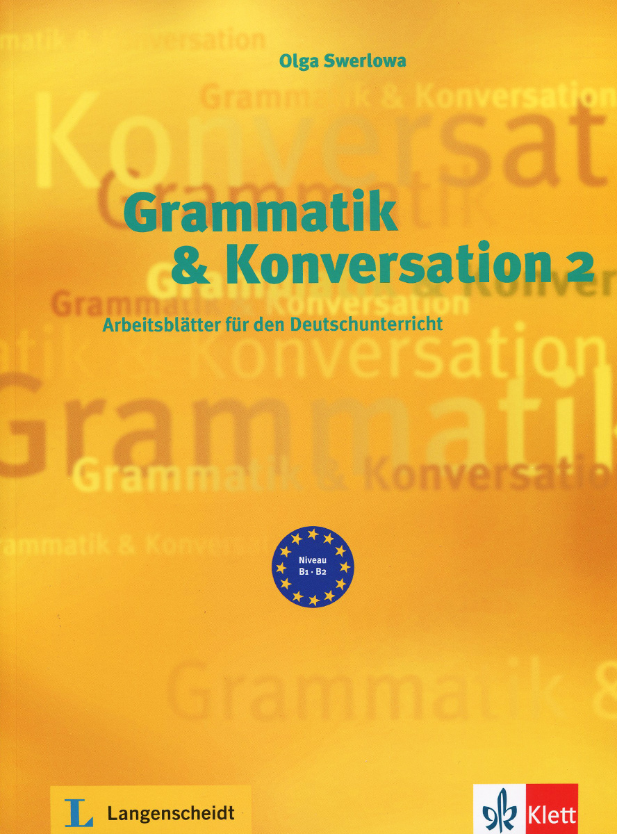 Grammatik&Konversation: Buch 2: Arbeitsblatter fur den Deutschunterricht