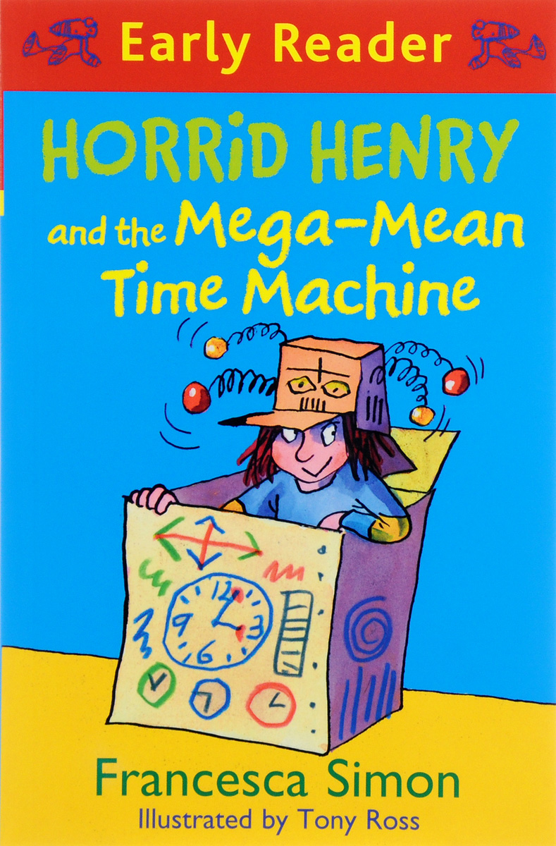 Horrid Henry and the Mega-Mean Time Machine